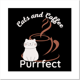 Cats and Coffee Purrfect Posters and Art